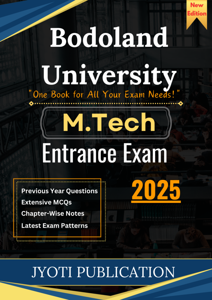 Bodoland University M.Tech Entrance Exam Guide 2025 – Complete preparation book with syllabus, solved papers, and free bonus study materials.
